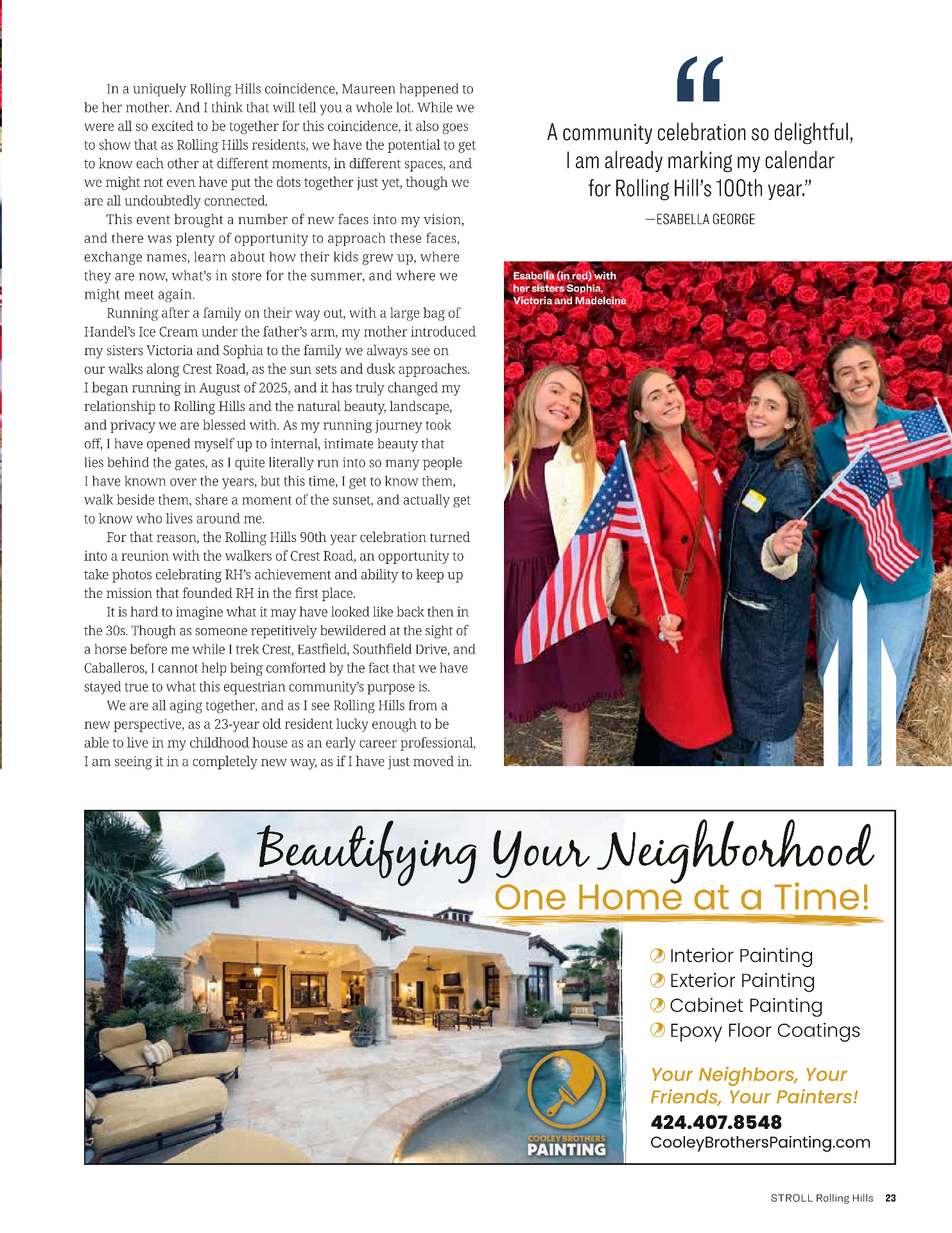 Editorial continuation with the George sisters photographed in front of Tatiana's red rose flower wall